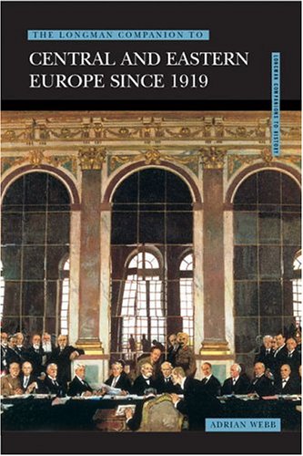 The Longman Companion to Central and Eastern Europe Since 1919