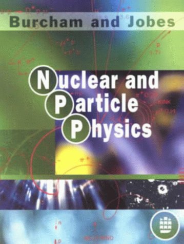 Nuclear And Particle Physics