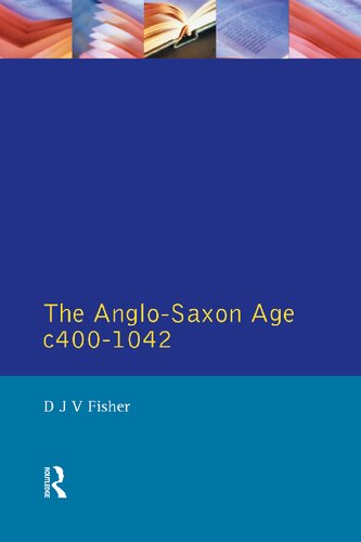 The Anglo Saxon Age, c. 400-1042