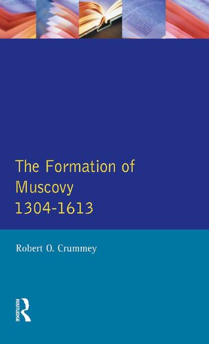 The Formation of Muscovy 1300 - 1613