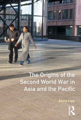 The Origins of the Second World War in Asia and the Pacific