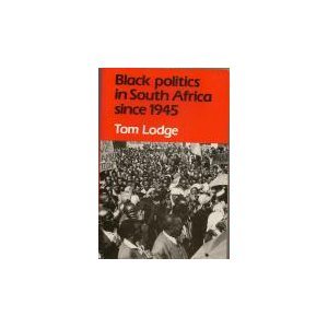 Black Politics In South Africa Since 1945