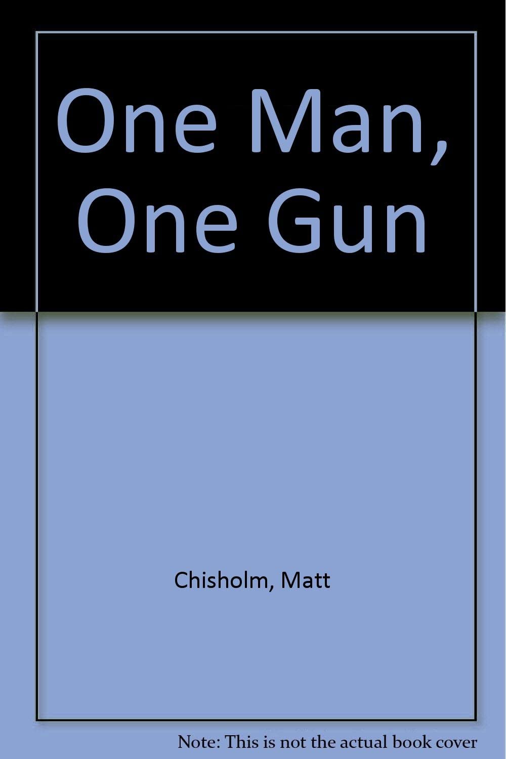 One Man, One Gun