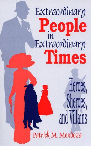 Extraordinary people in extraordinary times : heroes, sheroes, and villains