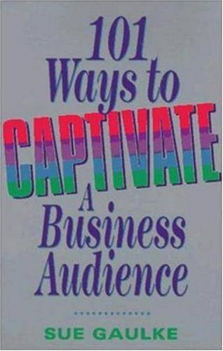 101 Ways to Captivate a Business Audience - Pod Now