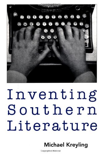 Inventing Southern Literature