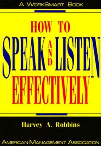 How to Speak and Listen Effectively