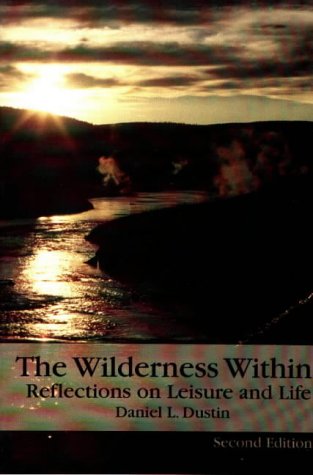 The wilderness within : reflections on leisure and life