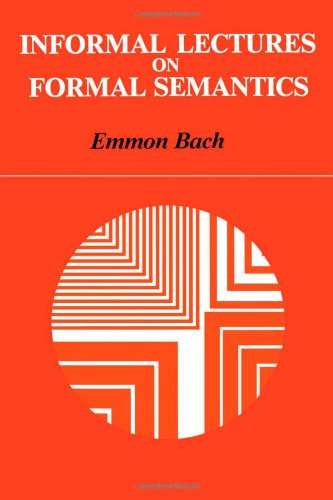 Informal lectures on formal semantics