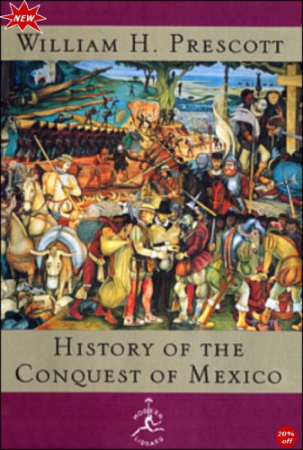 The history of the conquest of Mexico