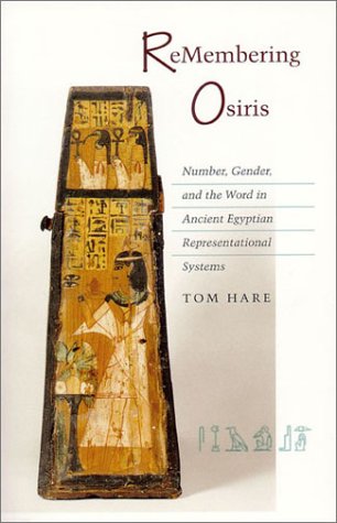 Remembering Osiris : number, gender, and the word in ancient Egyptian representational systems