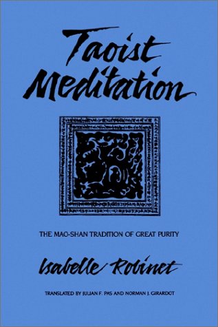 Taoist meditation : the Mao-shan tradition of great purity