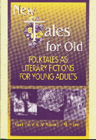 New tales for old : folktales as literary fictions for young adults