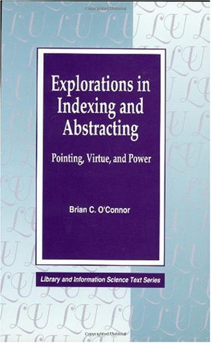 Explorations in Indexing and Abstracting