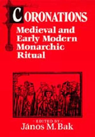 Coronations : medieval and early modern monarchic ritual