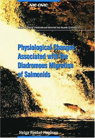 Physiological Changes Associated with the Diadromous Migration of Salmonids