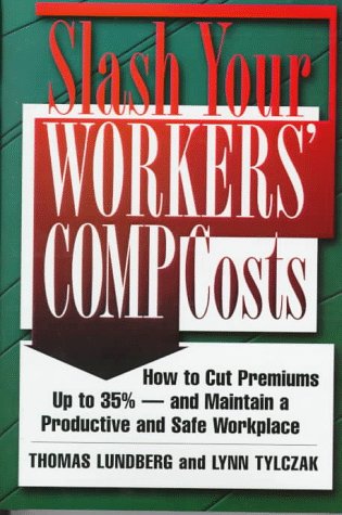 Slash Your Workers' Comp Costs