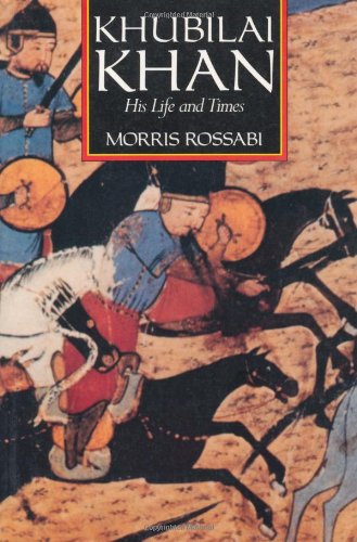 Khubilai Khan : his life and times