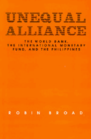 Unequal alliance : the World Bank, the International Monetary Fund, and the Philippines