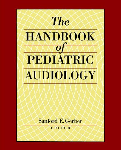 The Handbook of Pediatric Audiology