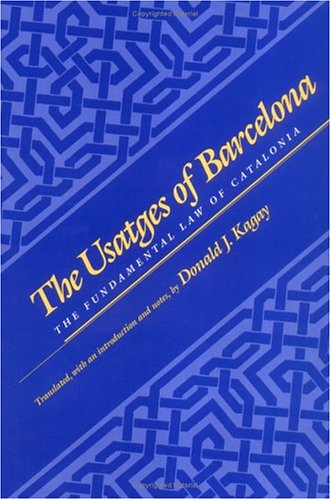 The Usatges of Barcelona : the fundamental law of Catalonia