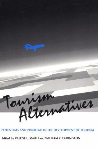 Tourism alternatives : potentials and problems in the development of tourism