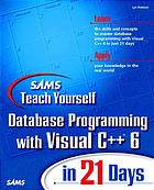 Sams Teach Yourself Database Programming with Visual C++ 6 in 21 Days