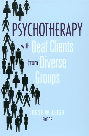 Psychotherapy with deaf clients from diverse groups