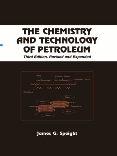 The Chemistry and Technology of Petroleum