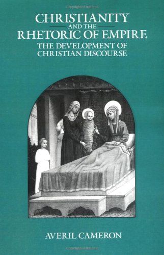 Christianity and the rhetoric of empire : the development of Christian discourse