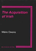 The Acquisition of Irish