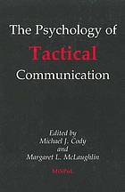 Psychology of Tactical Communication (The)