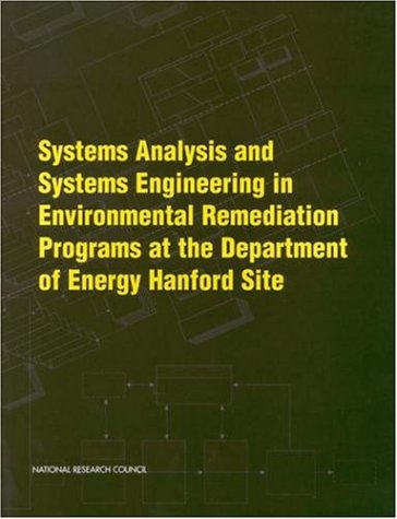 Systems Analysis and Systems Engineering in Environmental Remediation Programs at the Department of Energy Hanford Site