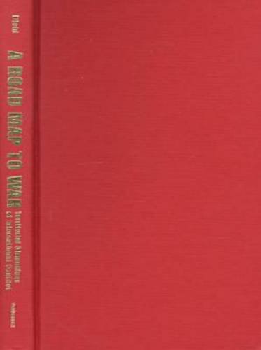A road map to war : territorial dimensions of international conflict