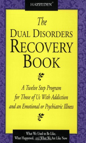 The Dual disorders recovery book : a twelve step program for those of us with addiction and an emotional or psychiatric illness.