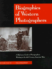 Biographies of western photographers : a reference guide to photographers working in the 19th century American west