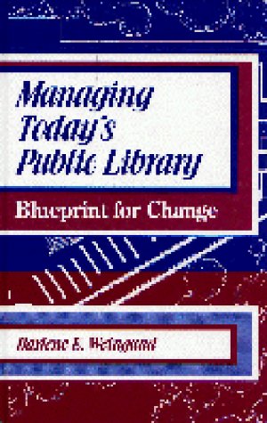 Managing today's public library : blueprint for change