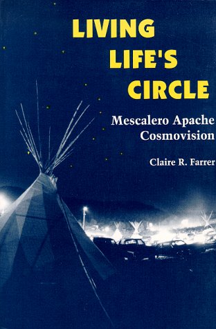 Living life's circle : Mescalero Apache cosmovision