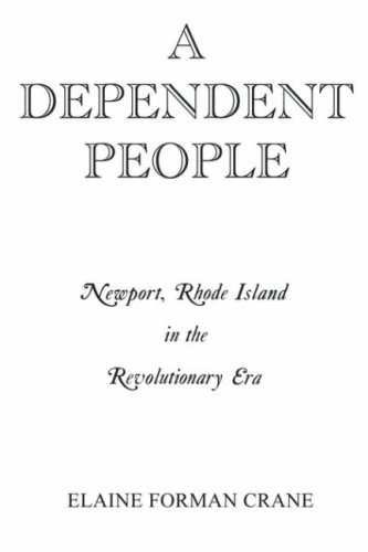 A dependent people : Newport, Rhode Island in the revolutionary era