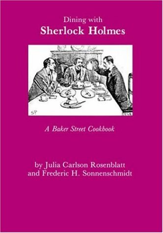 Dining with Sherlock Holmes : a Baker Street cookbook