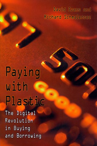 Paying with plastic : the digital revolution in buying and borrowing