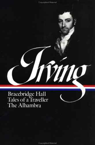 Bracebridge Hall ; Tales of a traveller ; The Alhambra