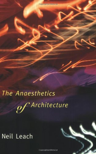 The Anaesthetics of Architecture