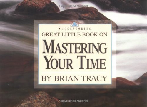 Great Little Book on Mastering Your Time
