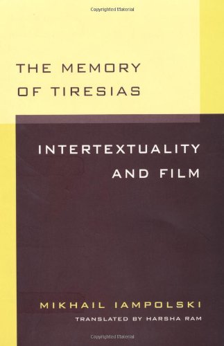 The memory of Tiresias : intertextuality and film