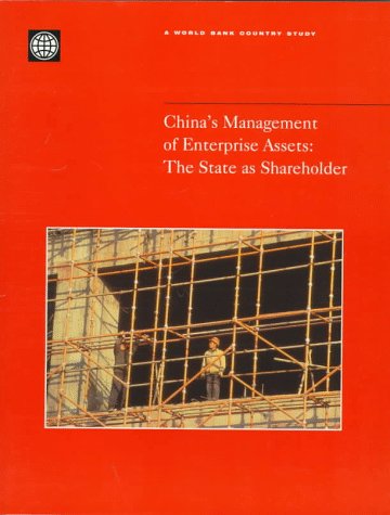 China's management of enterprise assets : the state as shareholder.