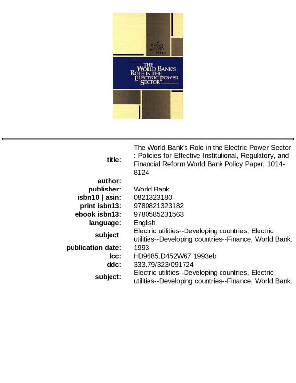 The World Bank's role in the electric power sector : policies for effective institutional, regulatory, and financial reform.