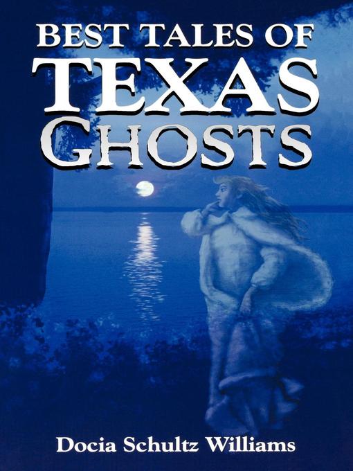 Best Tales of Texas ghosts