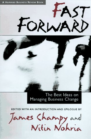 Fast forward : the best ideas on managing business change