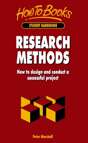 Research methods : how to design and conduct a successful project